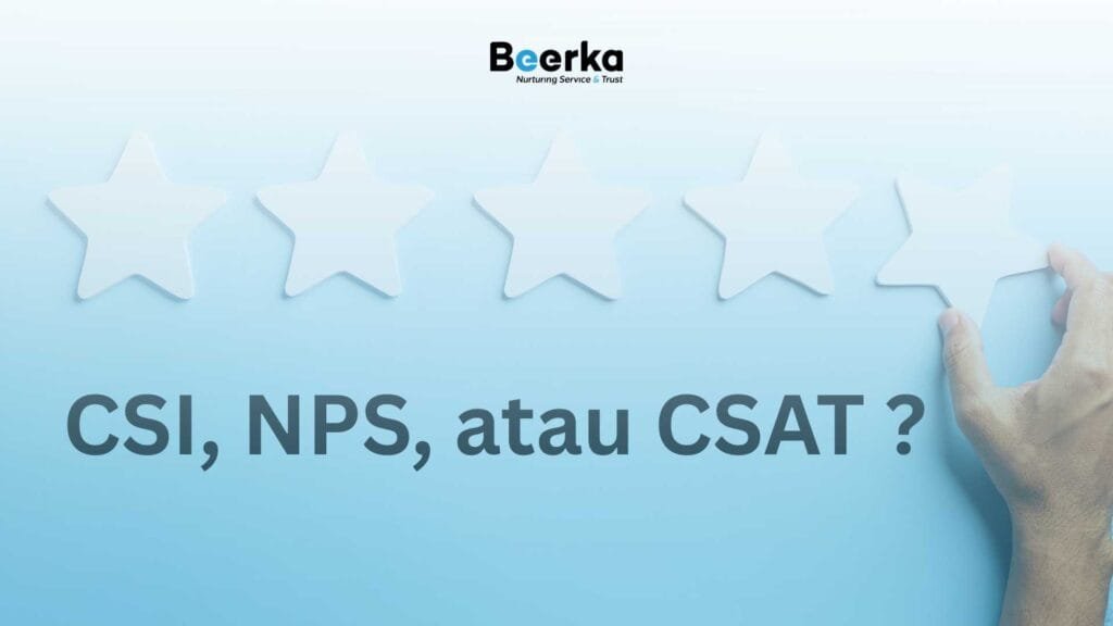 CSAT,NPS dan CSI : Metrik Untuk Mengukur Kepuasan Pelanggan