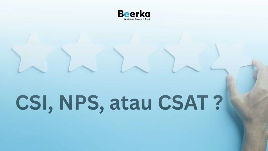 CSAT,NPS dan CSI : Metrik Untuk Mengukur Kepuasan Pelanggan